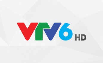 VTV6 - Xem Kênh VTV6 HD Trực Tuyến